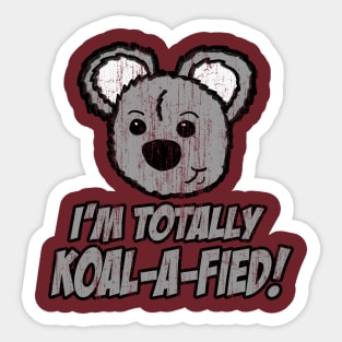 Vintage I'm Totally Koal-a-fied Sticker